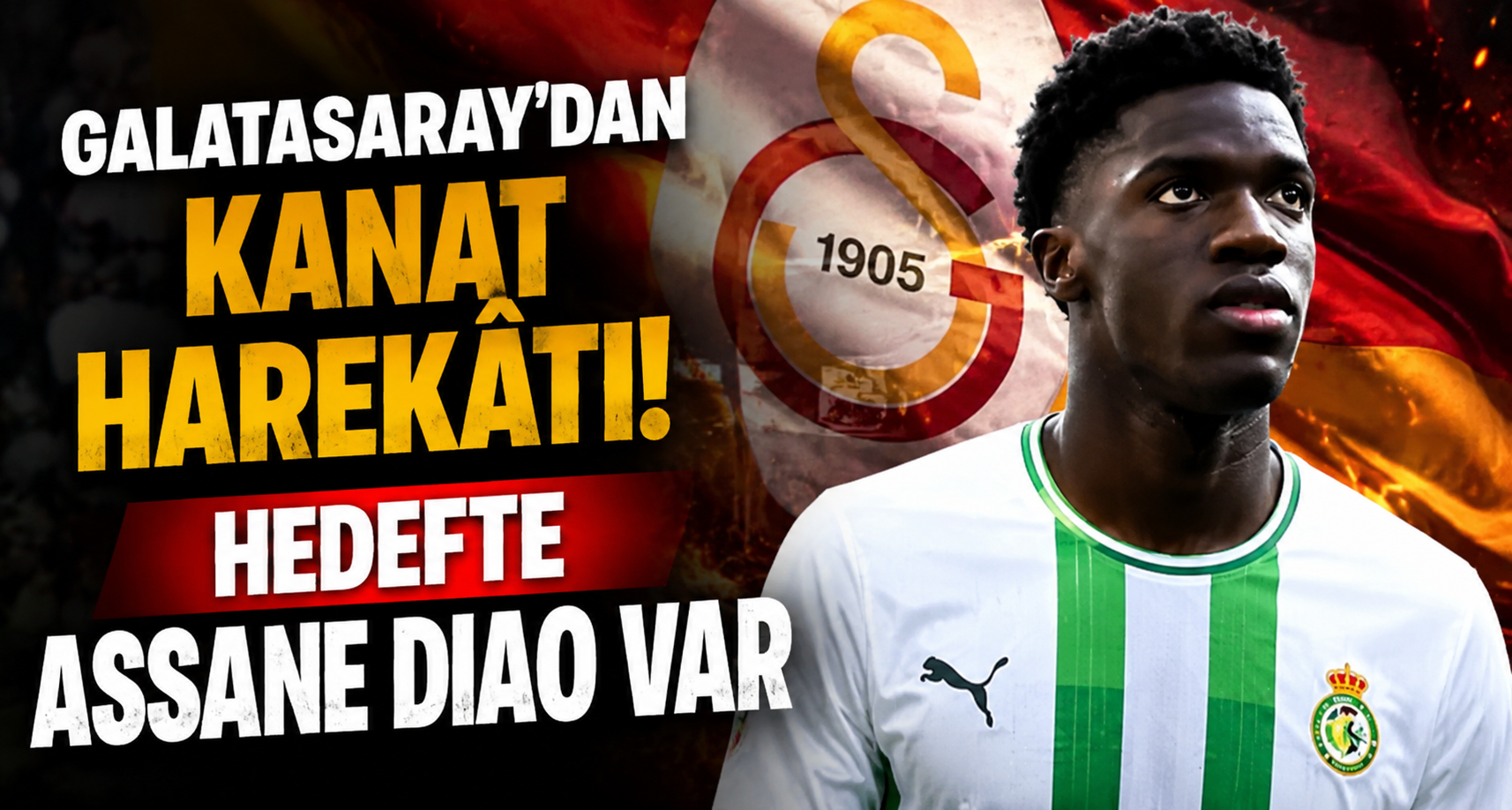 Galatasaray'dan kanat harekâtı! Hedefte Assane Diao var