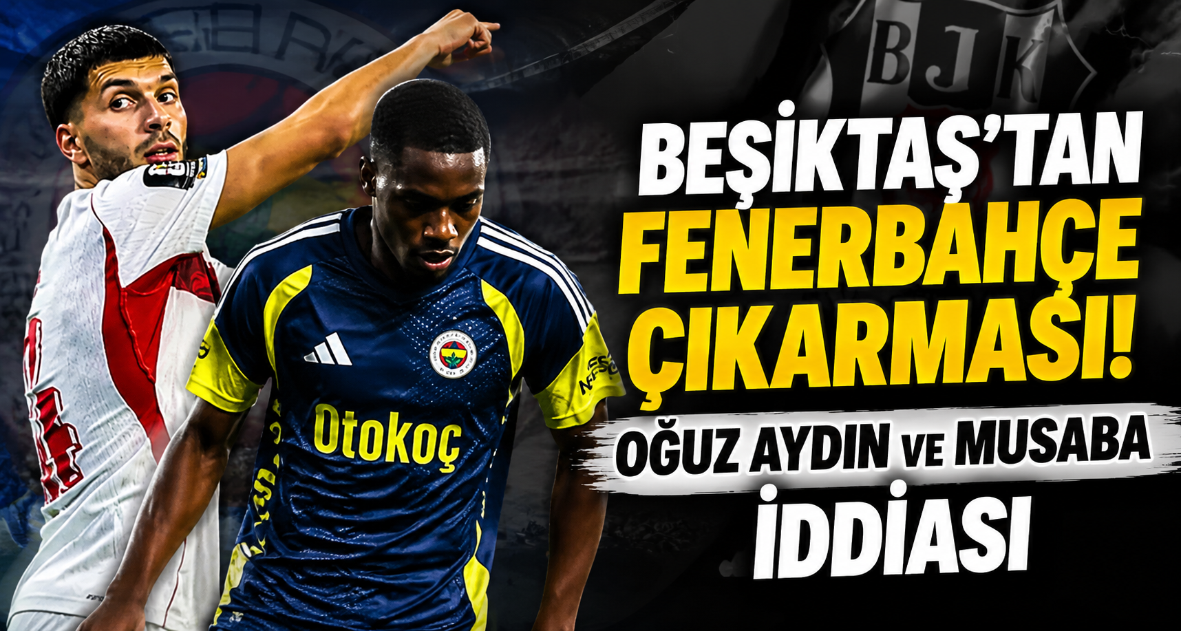 Beşiktaş'tan Fenerbahçe çıkarması! Oğuz Aydın ve Musaba iddiası