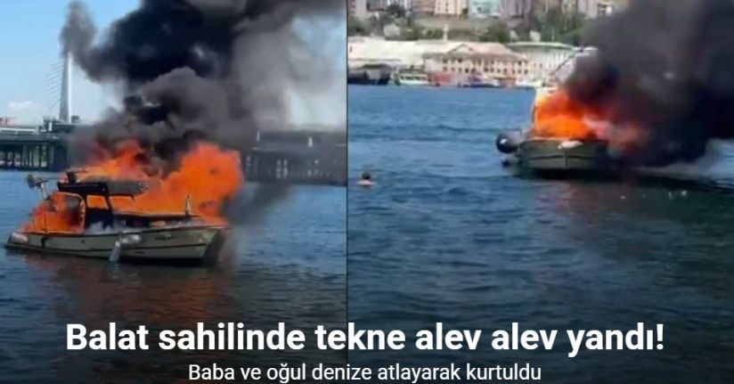 Balat sahilinde tekne alev alev yandı: Baba ve oğul denize atlayarak kurtuldu