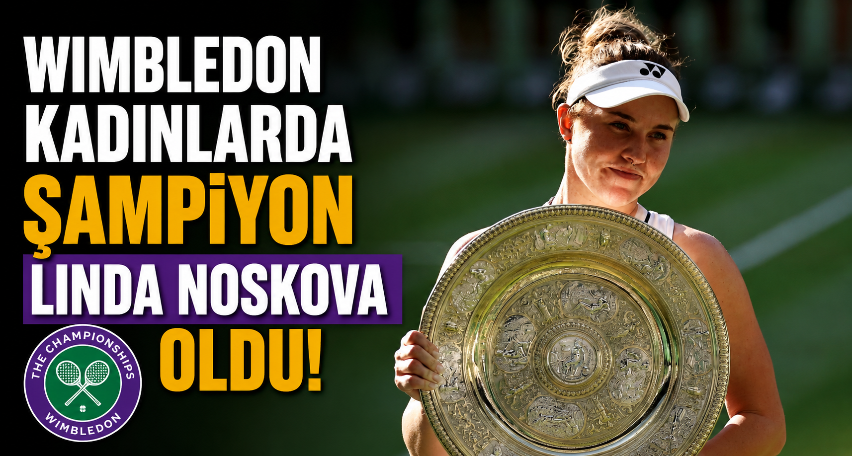 Wimbledon kadınlarda şampiyon Linda Noskova oldu