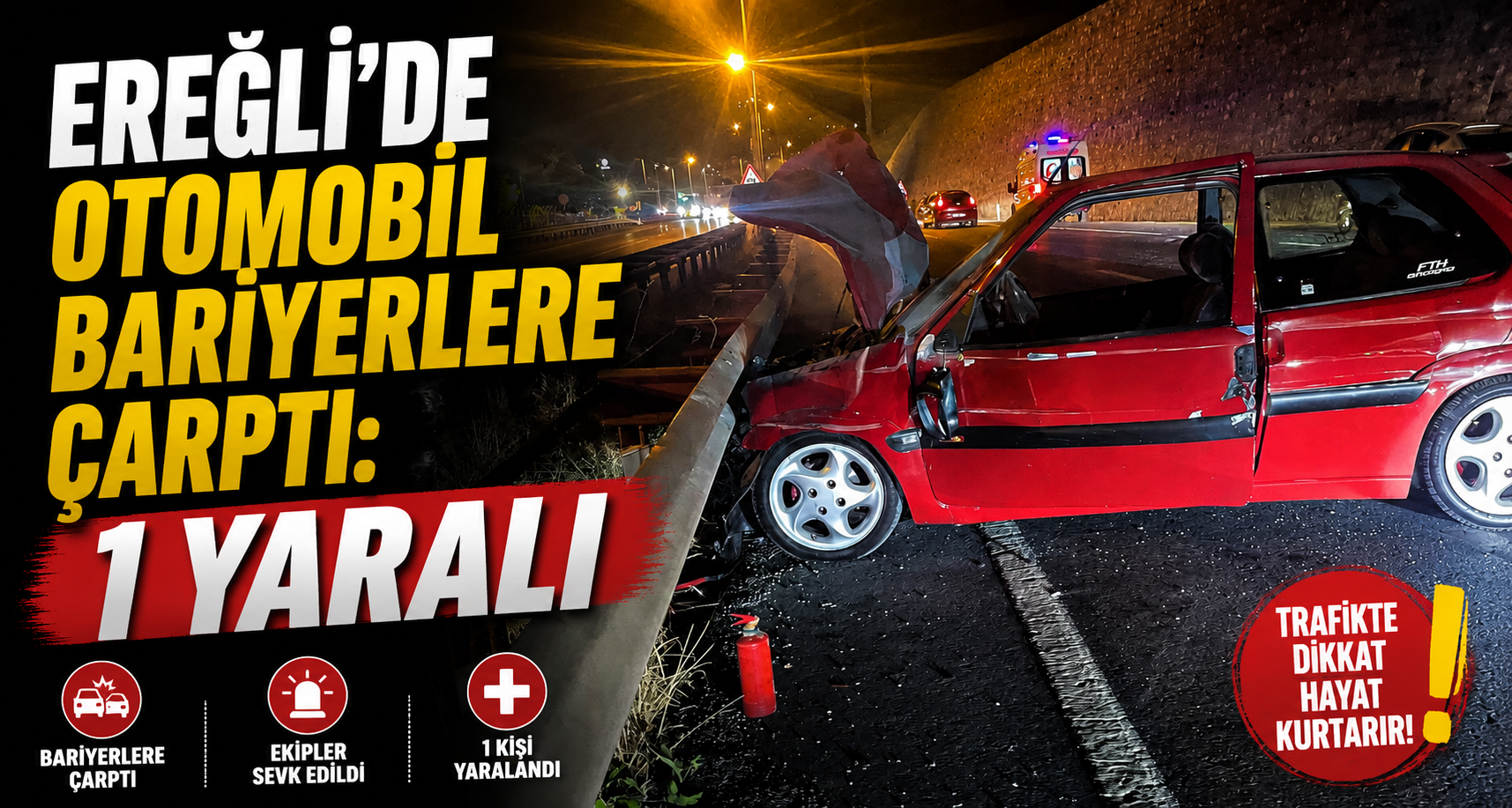 Ereğli'de otomobil bariyerlere çarptı: 1 yaralı