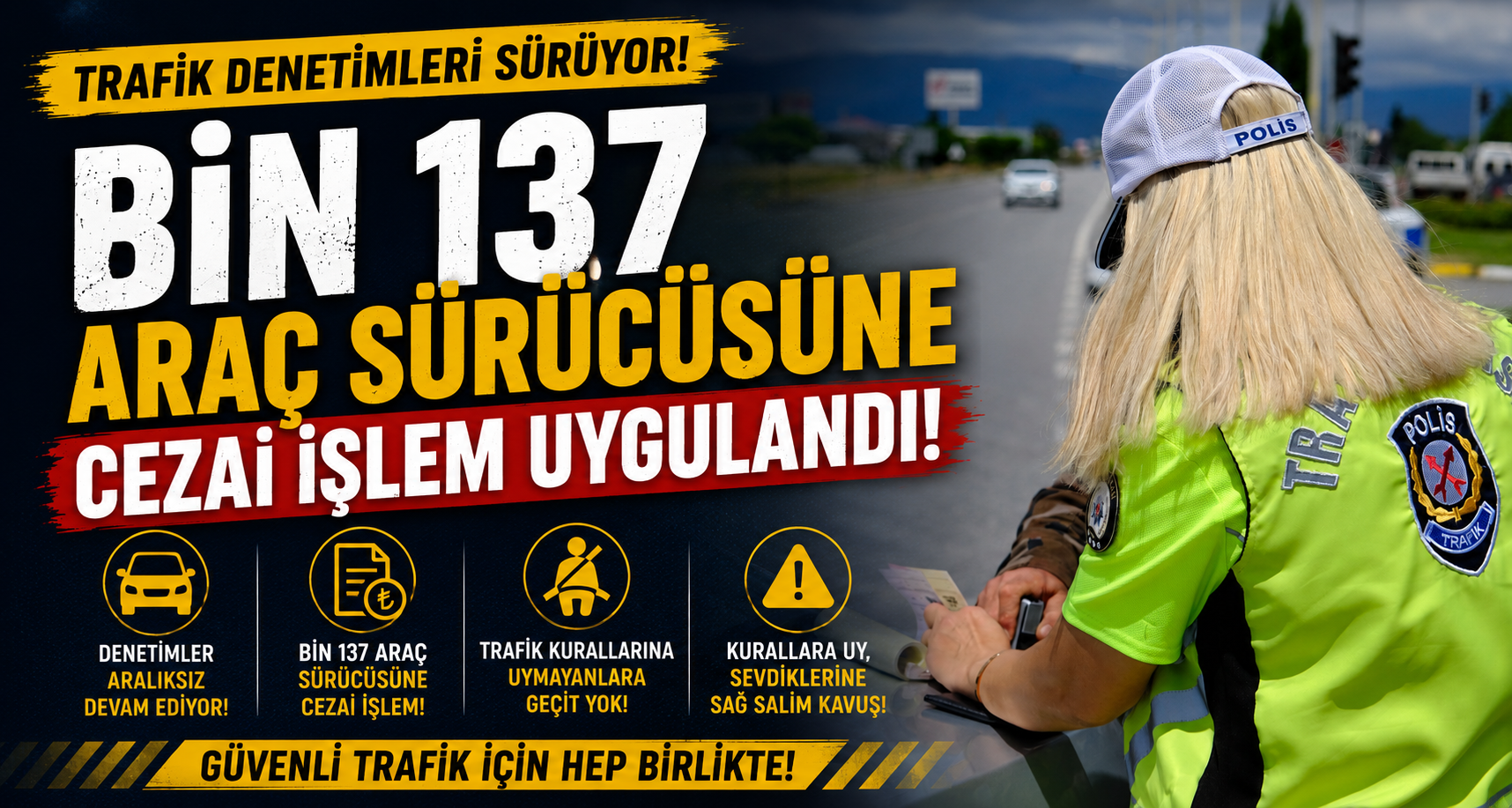 Bin 137 Araç Sürücüsüne Cezai İşlem Uygulandı