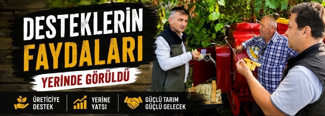 Desteklerin faydaları yerinde görüldü