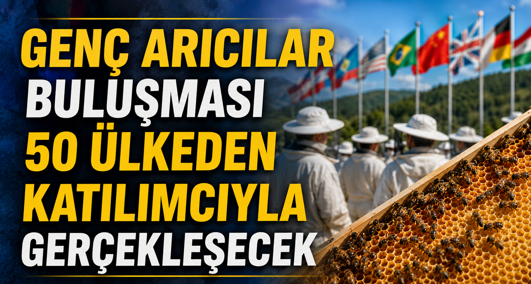 Genç Arıcılar Buluşması 50 Ülkeden Katılımcıyla Gerçekleşecek