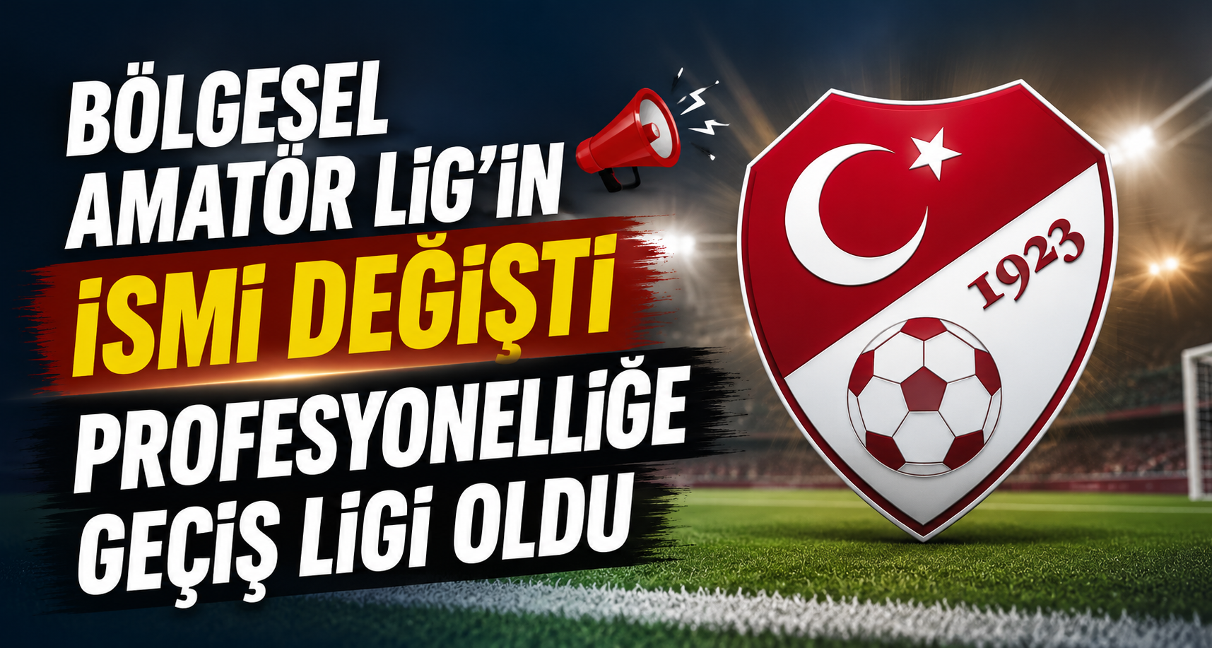 Bölgesel Amatör Lig’in ismi değişti