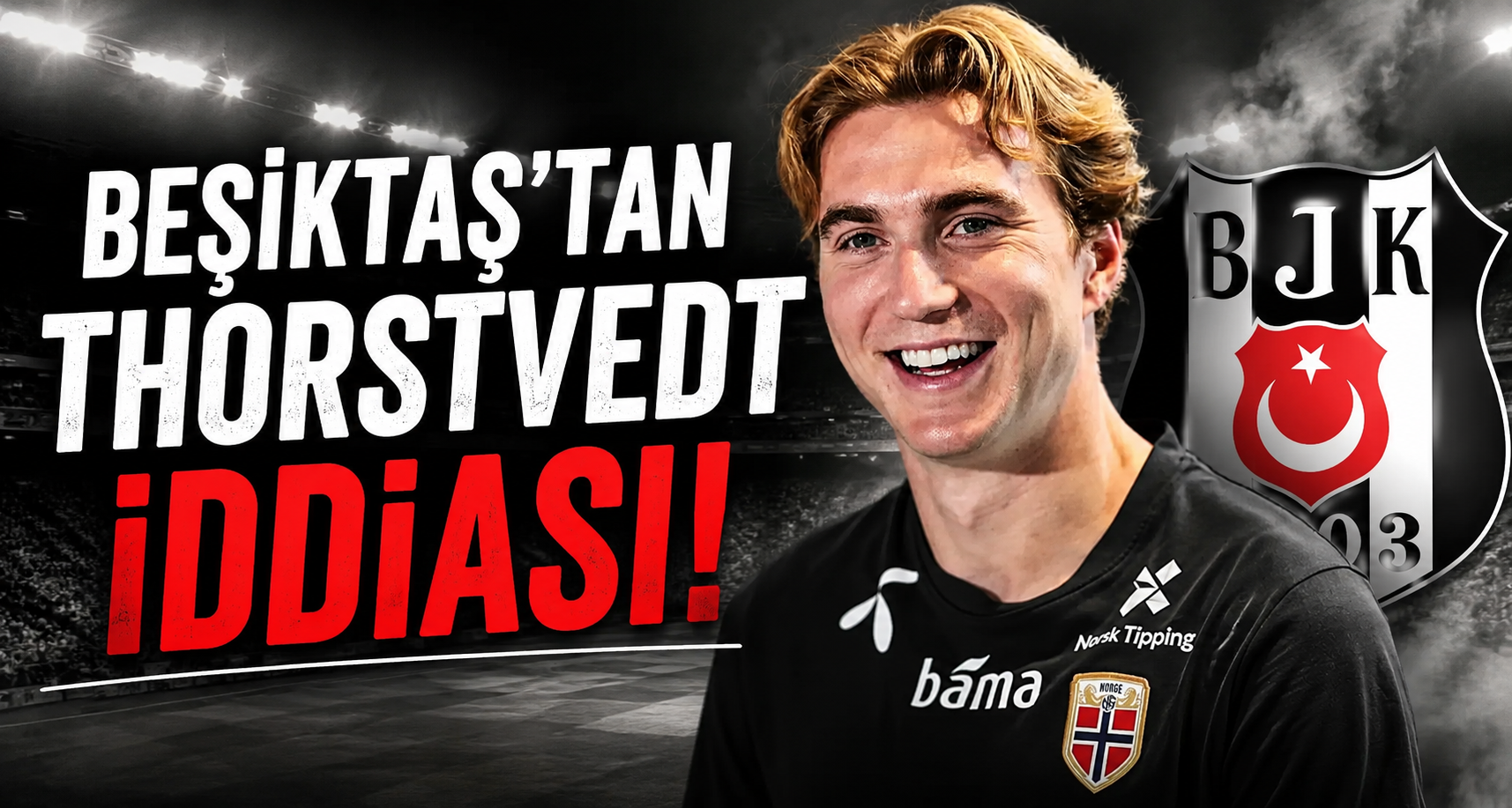 Beşiktaş'tan Thorstvedt iddiası