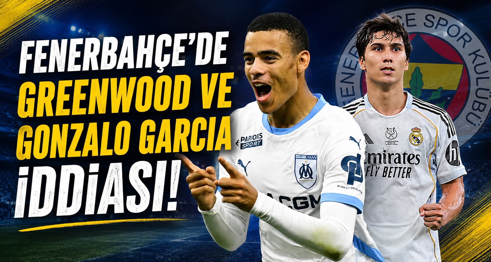 Fenerbahçe'de Greenwood ve Gonzalo Garcia iddiası