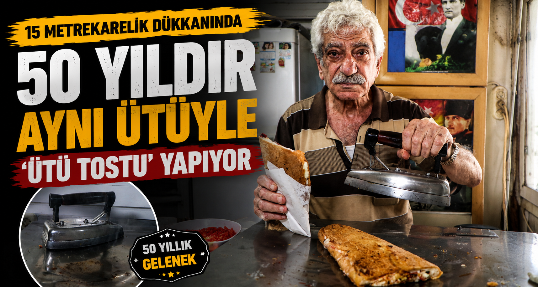 15 metrekarelik dükkanında, 50 yıldır aynı ütüyle 'ütü tostu' yapıyor