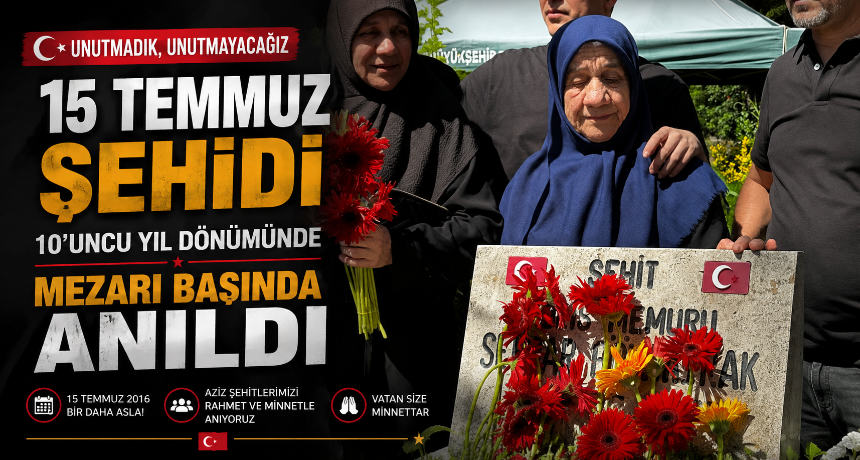 15 Temmuz şehidi, 10’uncu yıl dönümünde mezarı başında anıldı