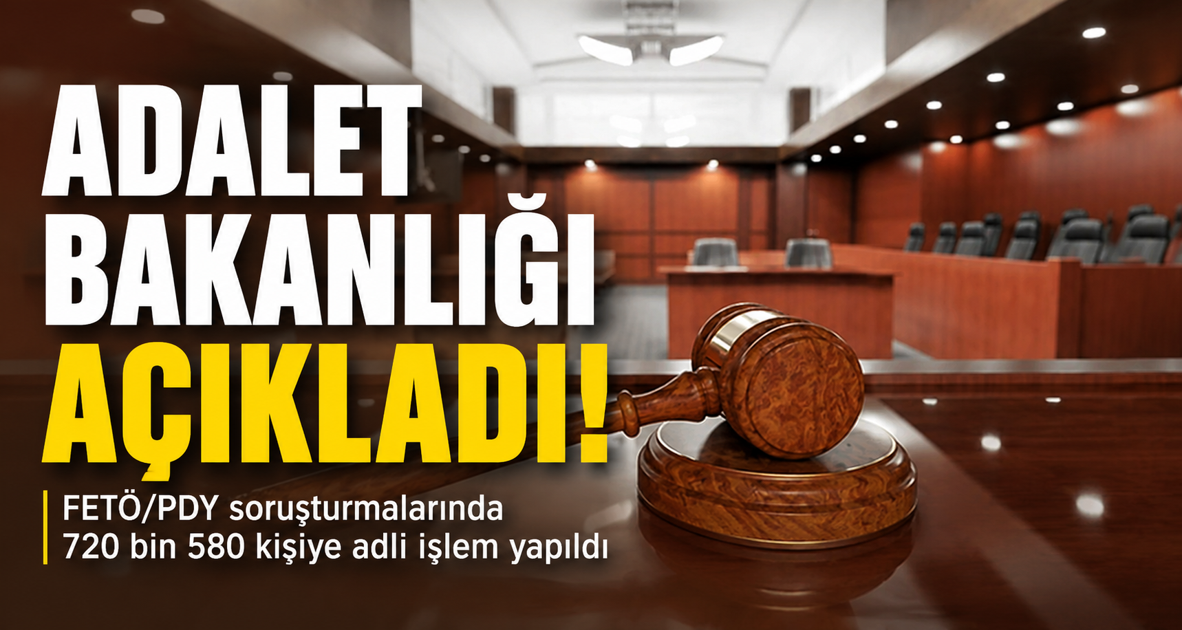 FETÖ/PDY soruşturmalarında 720 bin 580 kişiye adli işlem yapıldı
