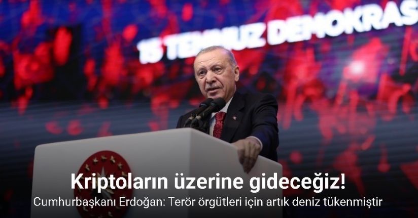 Cumhurbaşkanı Erdoğan: Terör örgütleri için artık deniz tükenmiştir