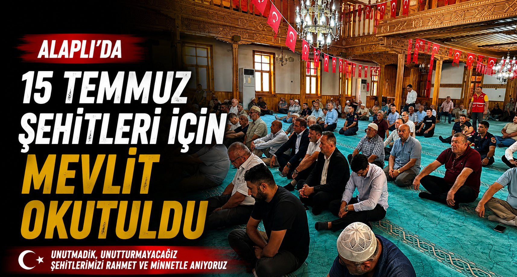 Alaplı’da 15 Temmuz şehitleri için mevlit okutuldu