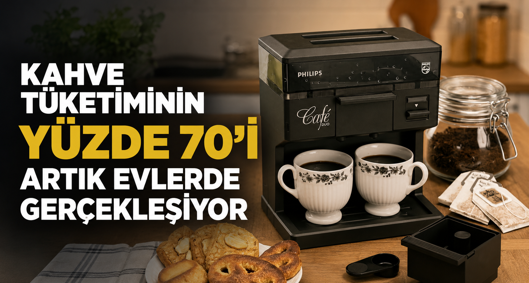  Kahve tüketiminin yüzde 70’i artık evlerde gerçekleşiyor