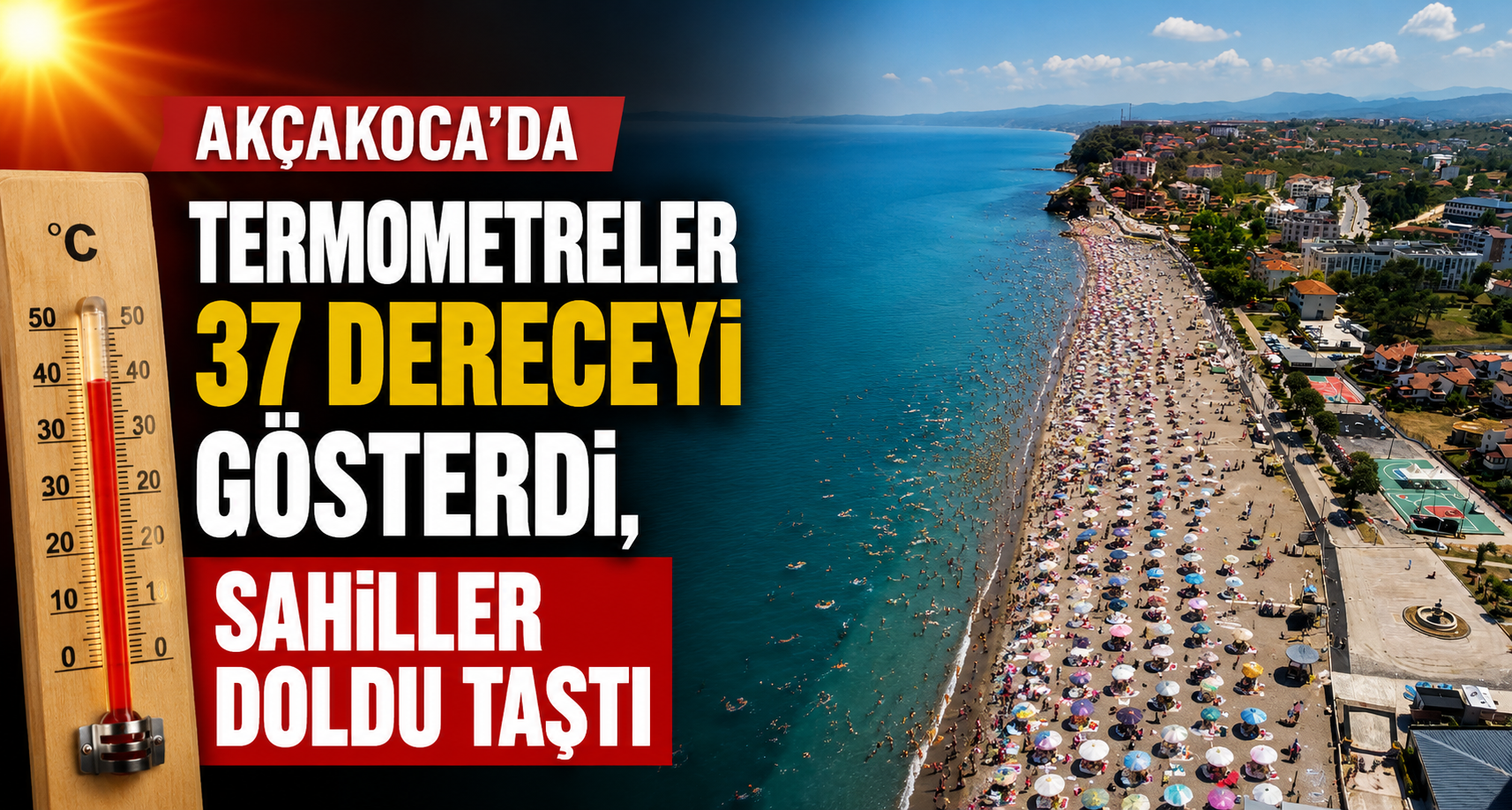 Akçakoca'da termometreler 37 dereceyi gösterdi, sahiller doldu taştı