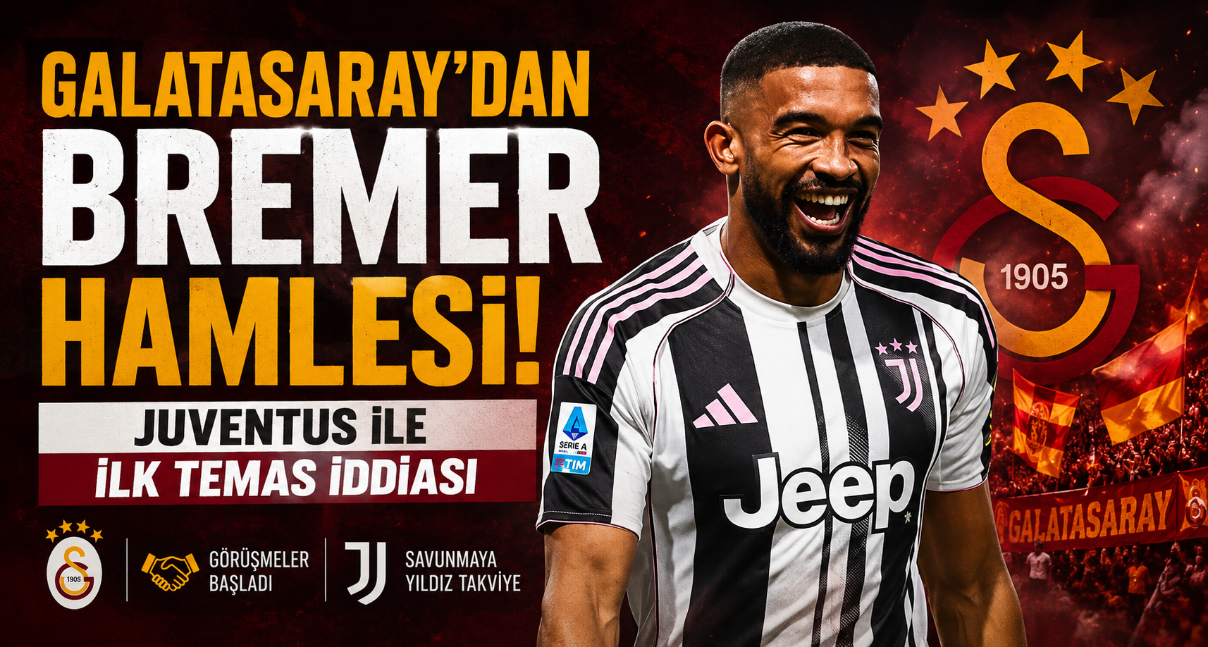 Galatasaray'dan Bremer hamlesi! Juventus ile ilk temas iddiası