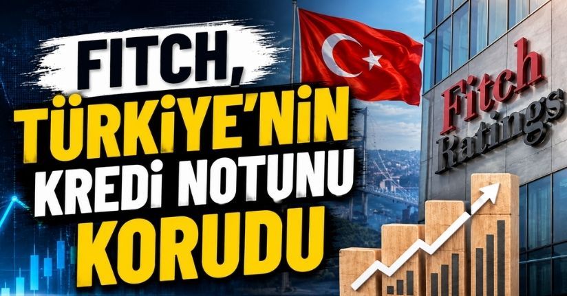 Fitch, Türkiye’nin kredi notunu korudu