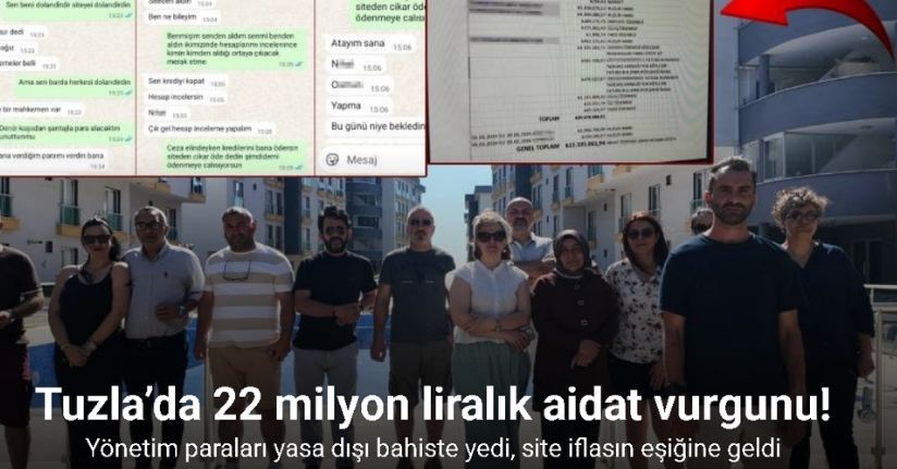 Tuzla’da 22 milyon liralık aidat vurgunu