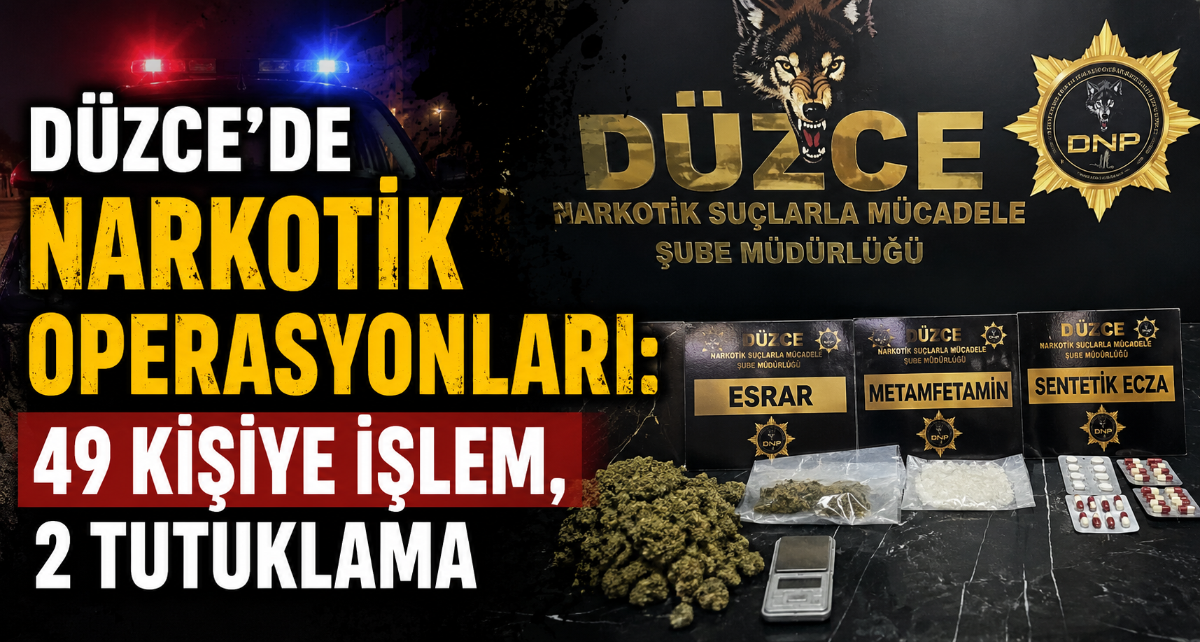 Düzce'de Narkotik Operasyonları: 49 Kişiye İşlem, 2 Tutuklama