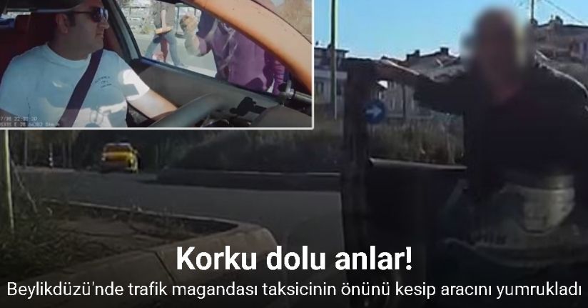 Beylikdüzü’nde trafik magandası taksicinin önünü kesip aracını yumrukladı