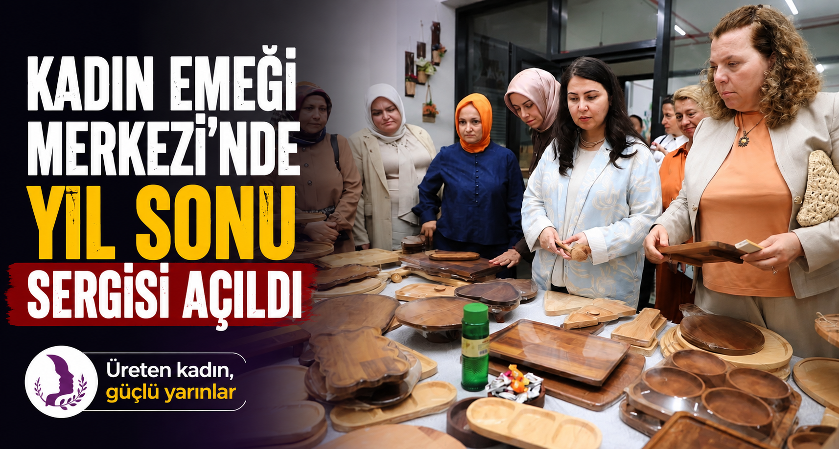Kadın Emeği Merkezi'nde yıl sonu sergisi açıldı