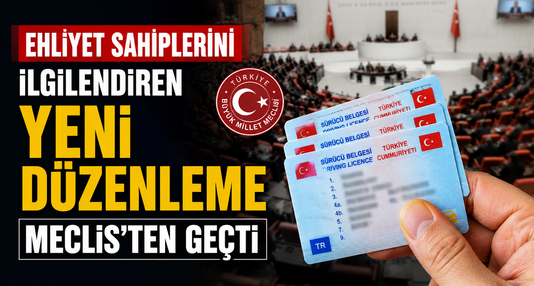 Ehliyet sahiplerini ilgilendiren yeni düzenleme Meclis'ten geçti