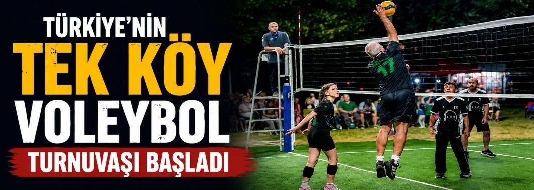 Türkiye'nin tek köy voleybol turnuvası başladı