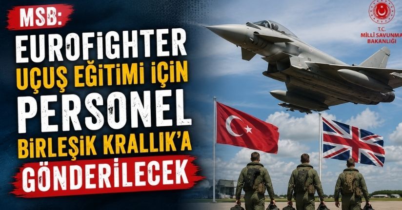 MSB: Eurofighter uçuş eğitimi için personel Birleşik Krallık'a gönderilecek