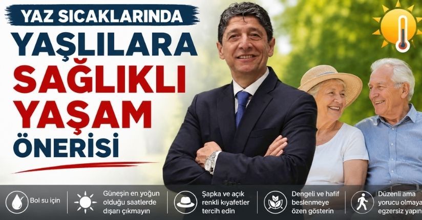 Yaz sıcaklarında yaşlılara sağlıklı yaşam önerisi