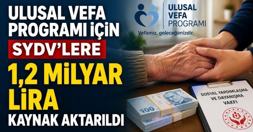 Ulusal Vefa Programı için SYDV’lere 1,2 milyar lira kaynak aktarıldı