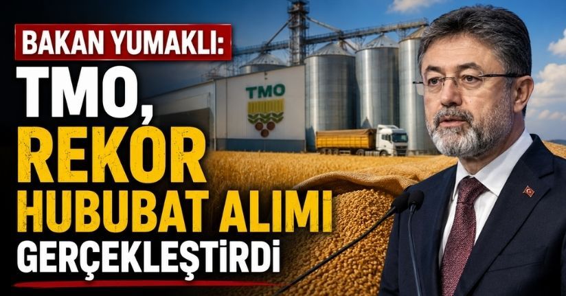 Bakan Yumaklı: TMO, rekor hububat alımı gerçekleştirdi