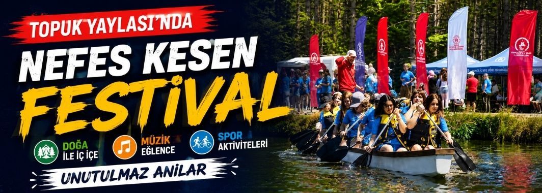 Topuk Yaylası’nda Nefes Kesen Festival