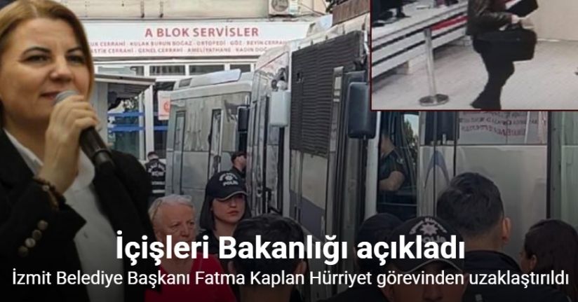 İzmit Belediye Başkanı Fatma Kaplan Hürriyet görevinden uzaklaştırıldı