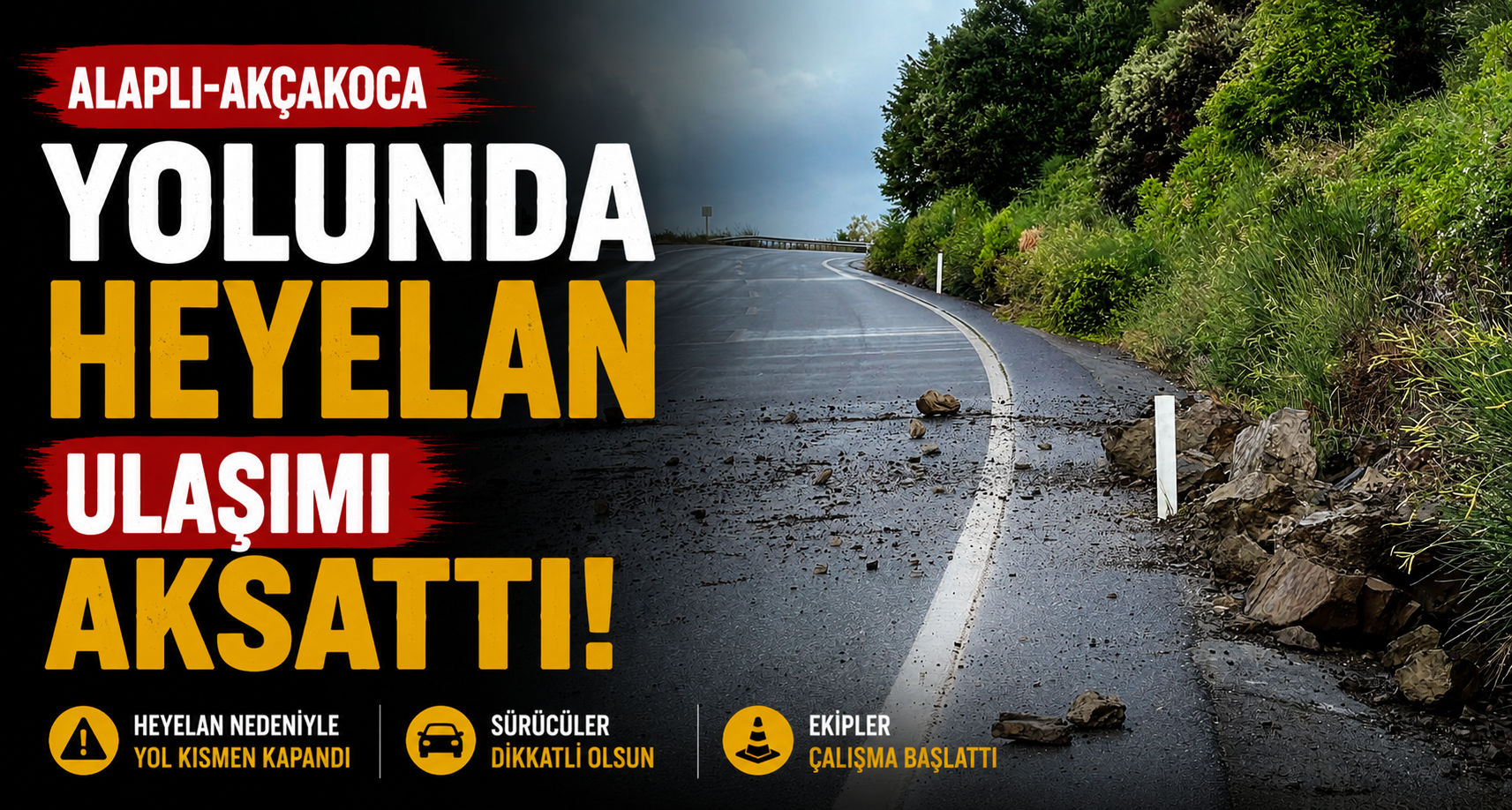 Alaplı-Akçakoca yolunda heyelan ulaşımı aksattı