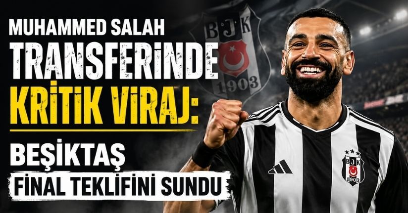Muhammed Salah Transferinde Kritik Viraj: Beşiktaş Final Teklifini Sundu