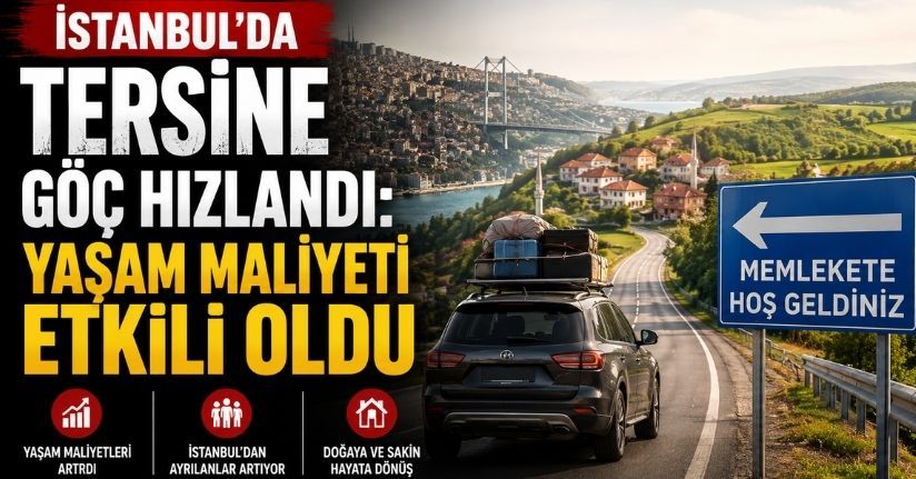 İstanbul'da Tersine Göç Hızlandı: Yaşam Maliyeti Etkili Oldu