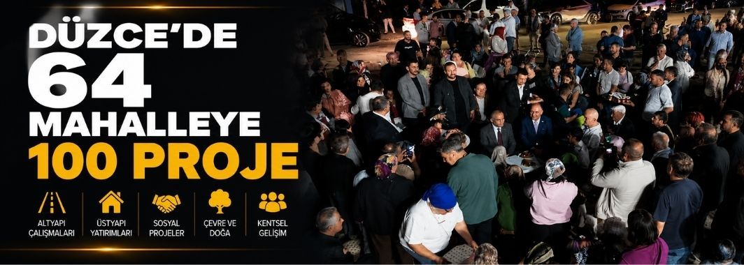 Düzce’de 64 mahalleye 100 proje