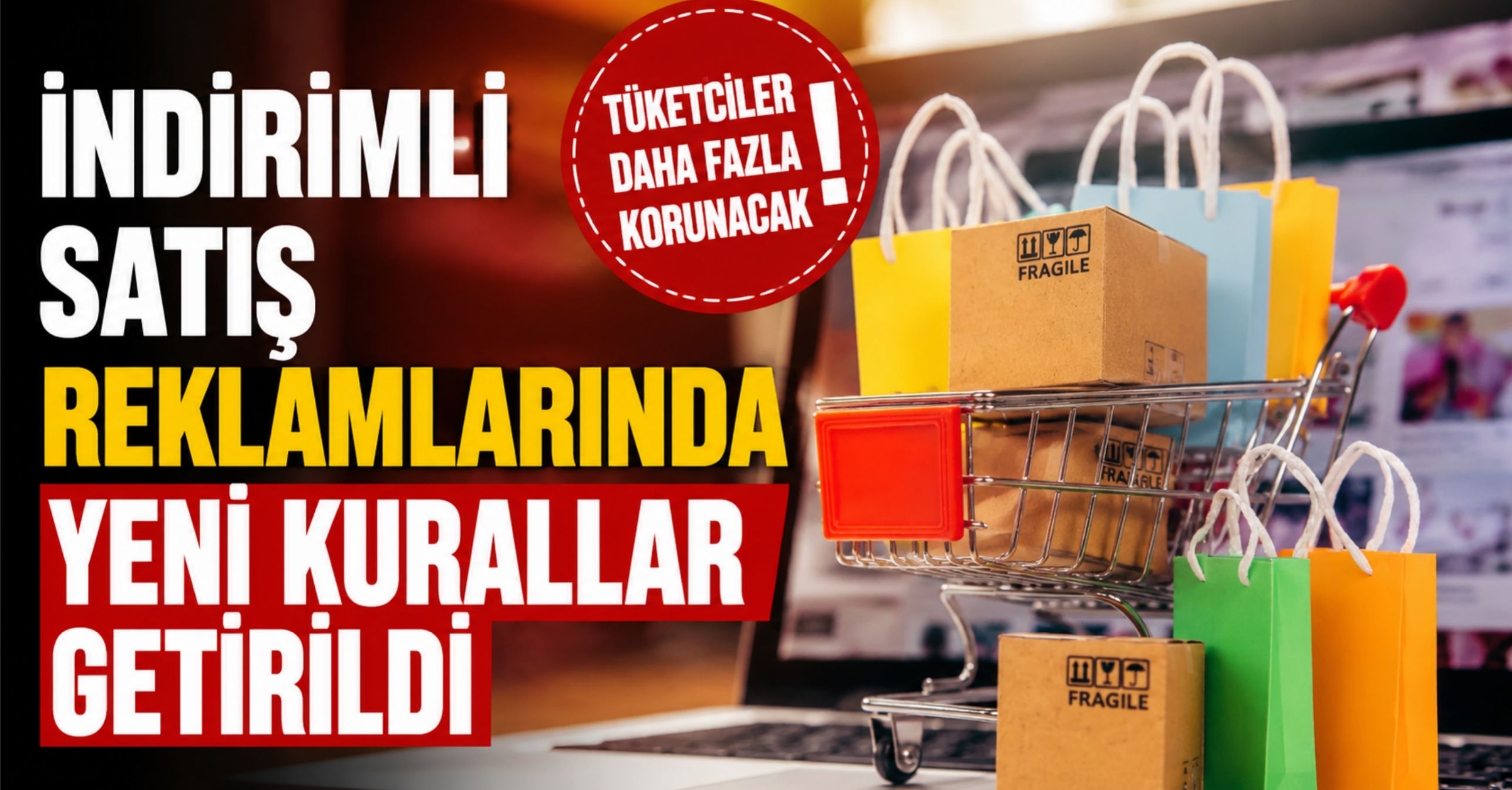İndirimli satış reklamlarında yeni kurallar getirildi