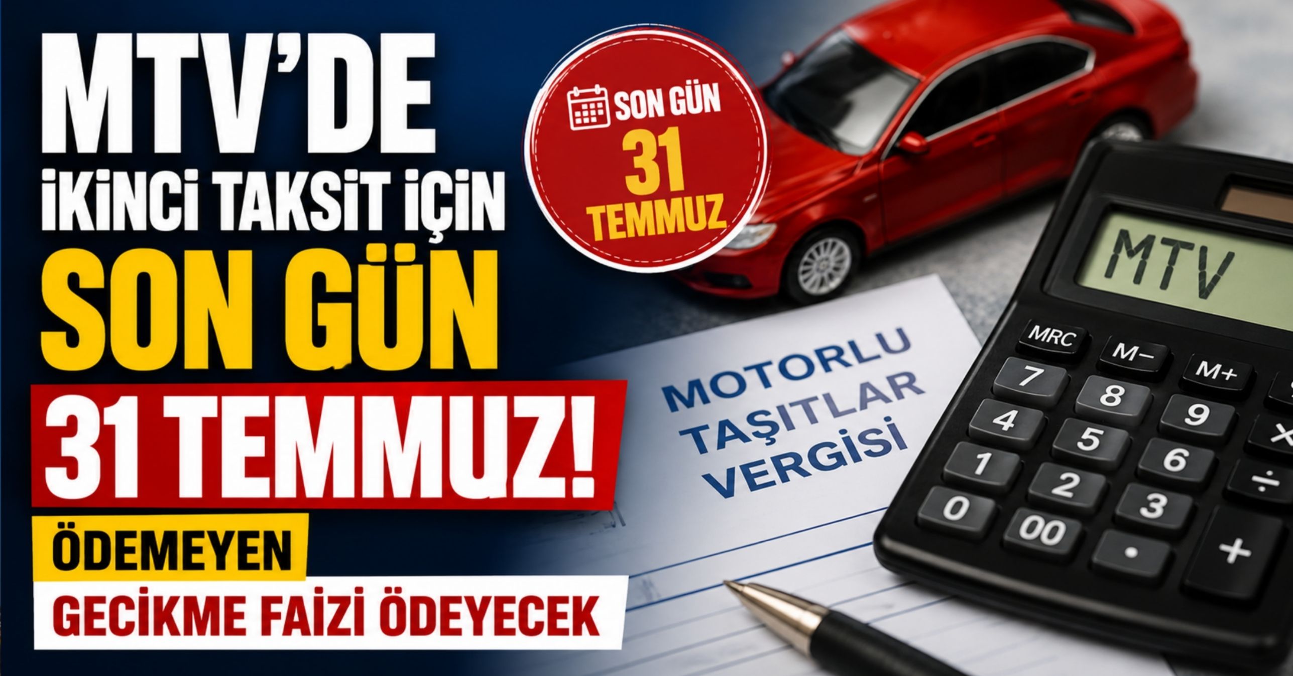 MTV'de İkinci Taksit İçin Son Gün 31 Temmuz: Ödemeyen Gecikme Faizi Ödeyecek