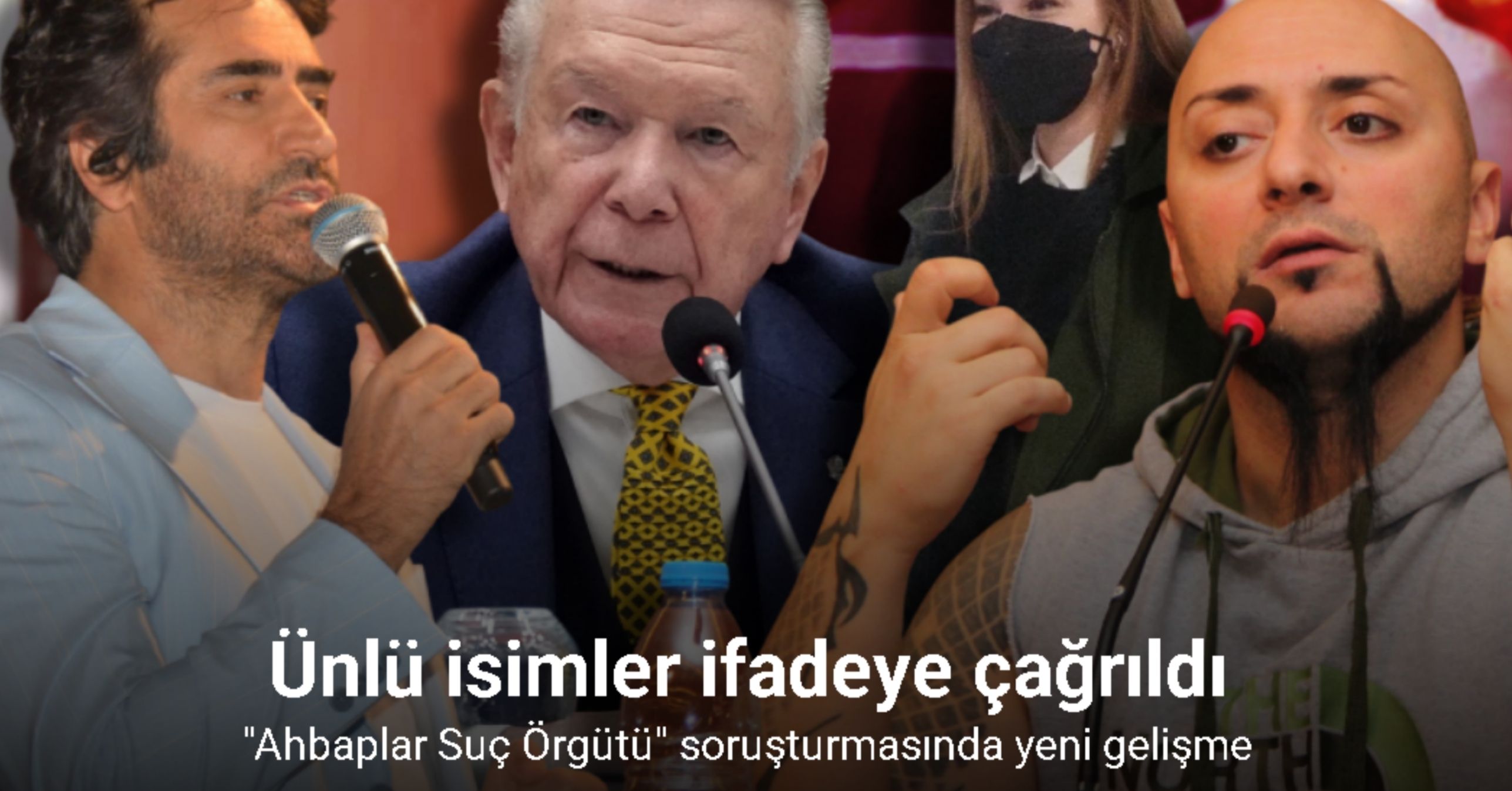 Uğur Dündar, Mahsun Kırmızıgül, Gülben Ergen, Elçin Sangu ile Hayko Cepkin ifadeye çağrıldı
