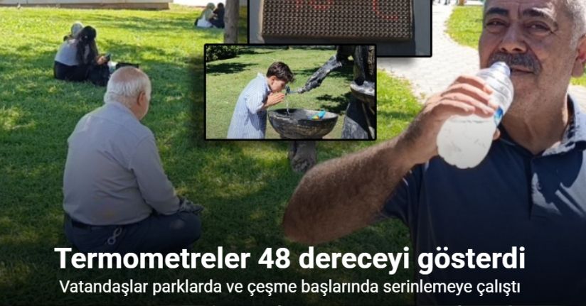 Şanlıurfa’da termometreler 48 dereceyi gösterdi