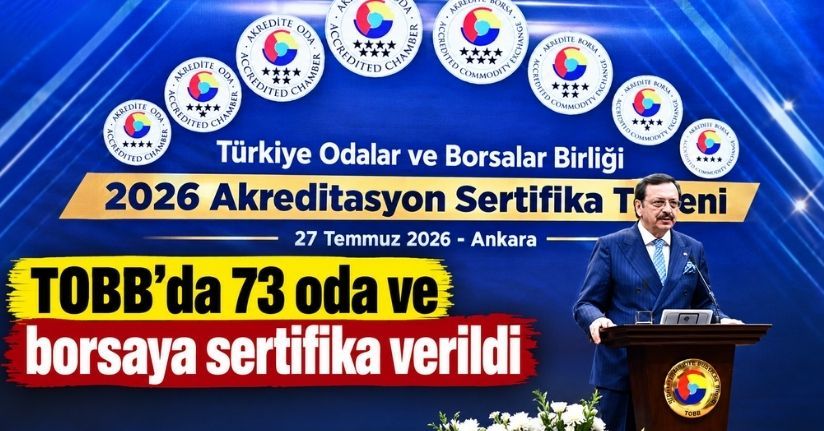 TOBB’da 73 oda ve borsaya sertifika verildi