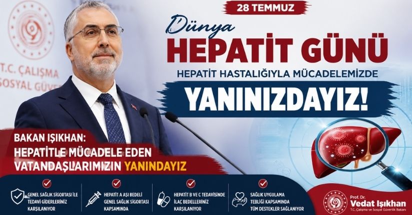 Bakan Işıkhan: Hepatitle mücadele eden vatandaşlarımızın yanındayız