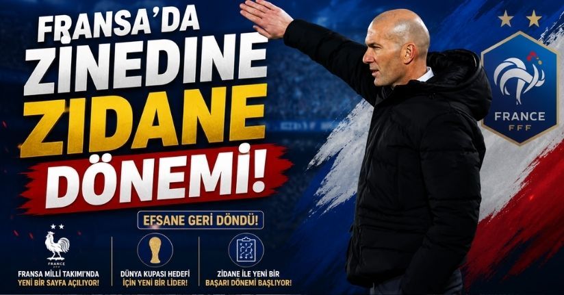Fransa’da Zinedine Zidane dönemi