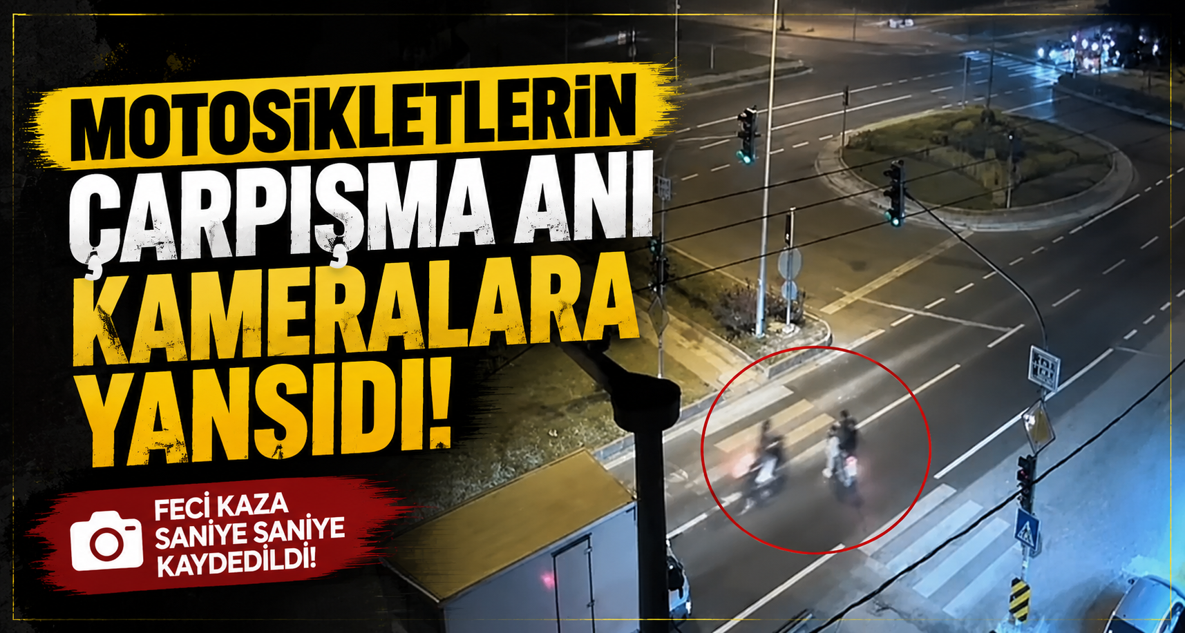 Motosikletlerin çarpışma anı kameralara yansıdı