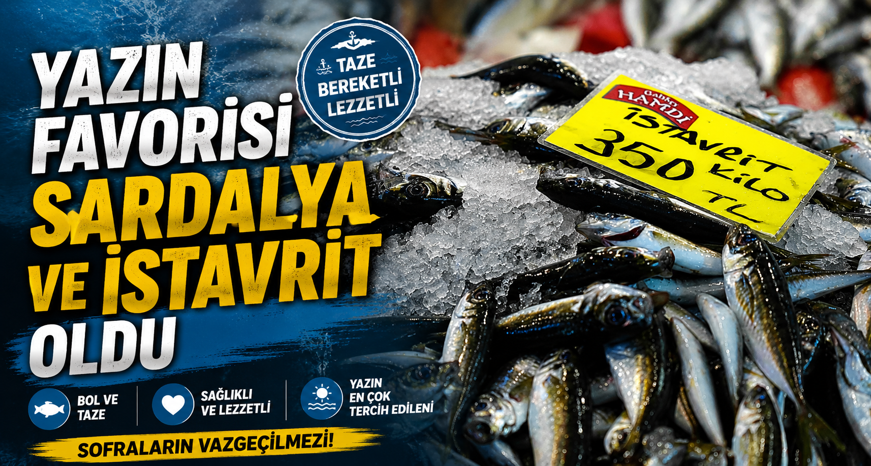 Yazın favorisi sardalya ve istavrit oldu