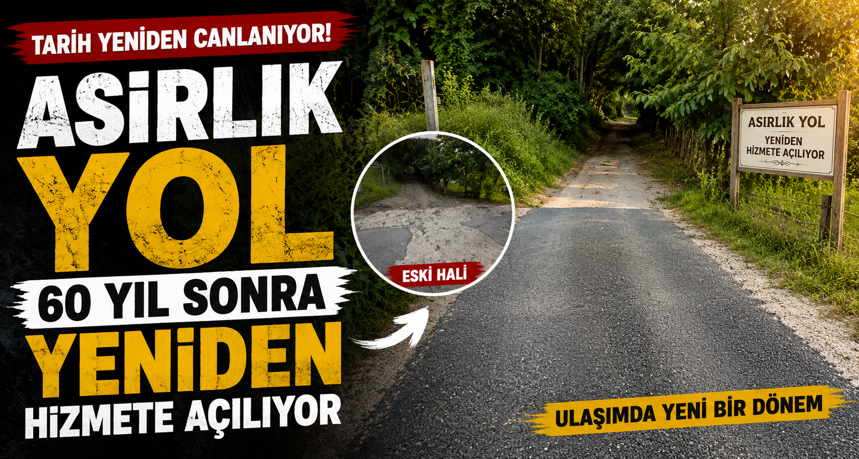 Asırlık yol 60 yıl sonra yeniden hizmete açılıyor