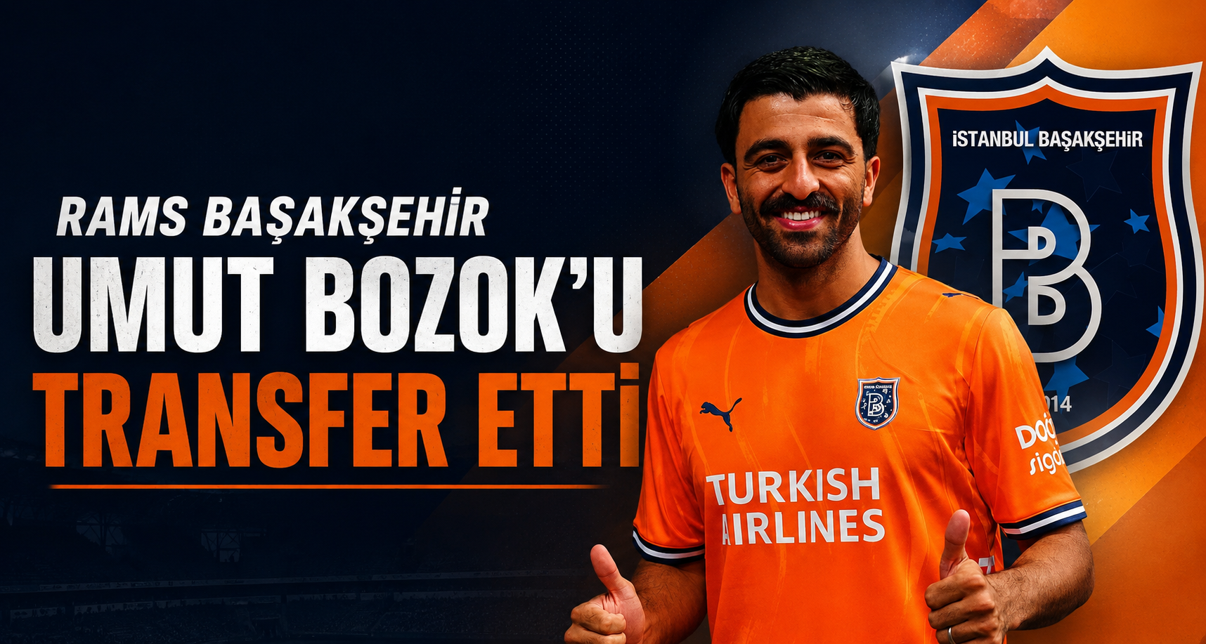 RAMS Başakşehir, Umut Bozok’u transfer etti
