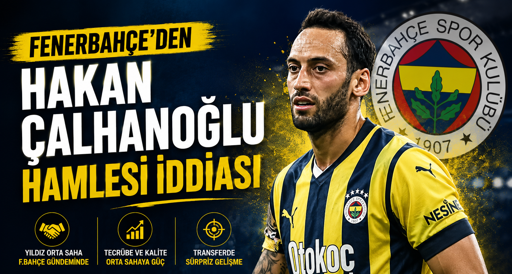 Fenerbahçe'den Hakan Çalhanoğlu Hamlesi İddiası