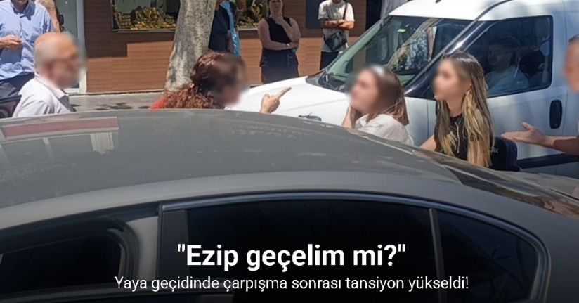 Yaya geçidinde çarpışma sonrası tansiyon yükseldi: 