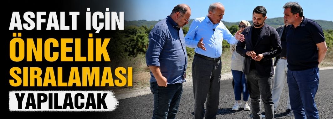 Asfalt İçin Öncelik Sıralaması Yapılacak